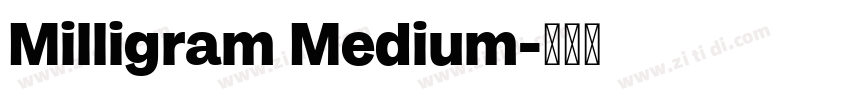 Milligram Medium字体转换 Milligram Medium字体转换